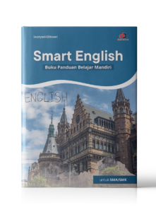Smart English for SMA/SMK; Buku Panduan Belajar Mandiri