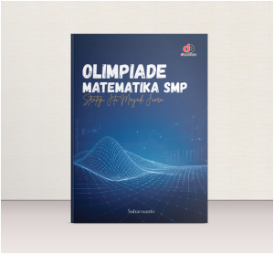 Olimpiade Matematika SMP; Strategi Jitu Menjadi Juara