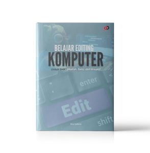 Belajar Editing Komputer untuk SMP; Mudah, Seru, dan Kreatif