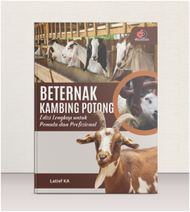 Beternak Kambing Potong;  Edisi Lengkap untuk Pemula dan Profesional