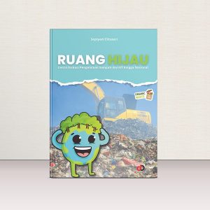Ruang Hijau; Cerita Diskusi Pengelolaan Sampah dari RT hingga Nasional