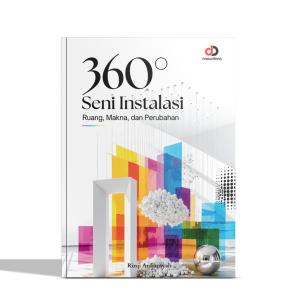 360° Seni Instalasi; Ruang, Makna, dan Perubahan