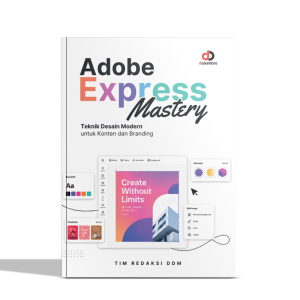 Adobe Express Mastery; Teknik Desain Modern untuk Konten dan Branding