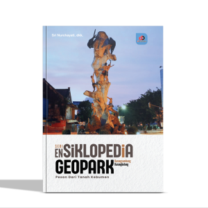 Seri Ensiklopedia Geopark Karangsambung–Karangbolong; Pesan dari Tanah Kebumen